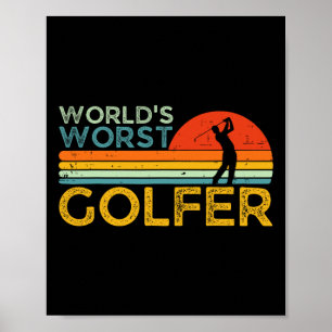 World's Worst Golfer Player Funny Golf Enthusiast  Poster