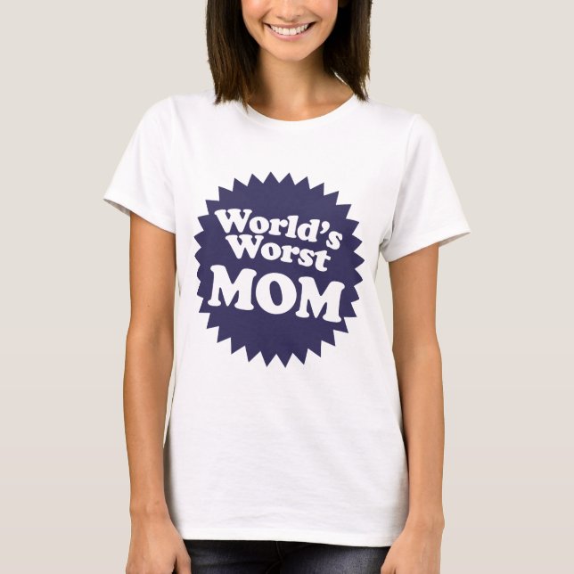 World's Worst Mum T-Shirt (Front)