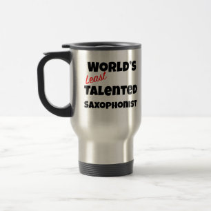 World's worst Saxophonist Gag gift Travel Mug