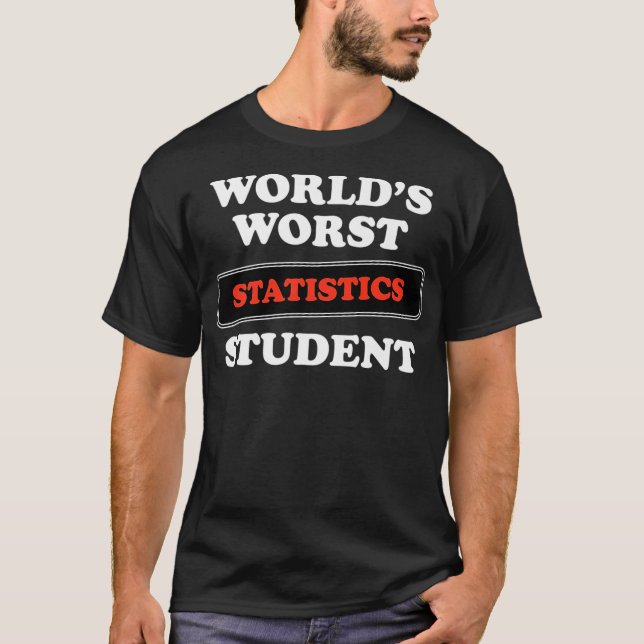 Worlds Worst Statistics Student Premium  T-Shirt (Front)