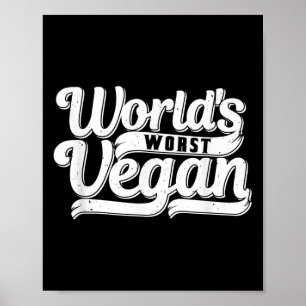 Worlds Worst Vegan _1 Poster