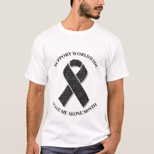 Worldwide Leave Me Alone Month T-Shirt