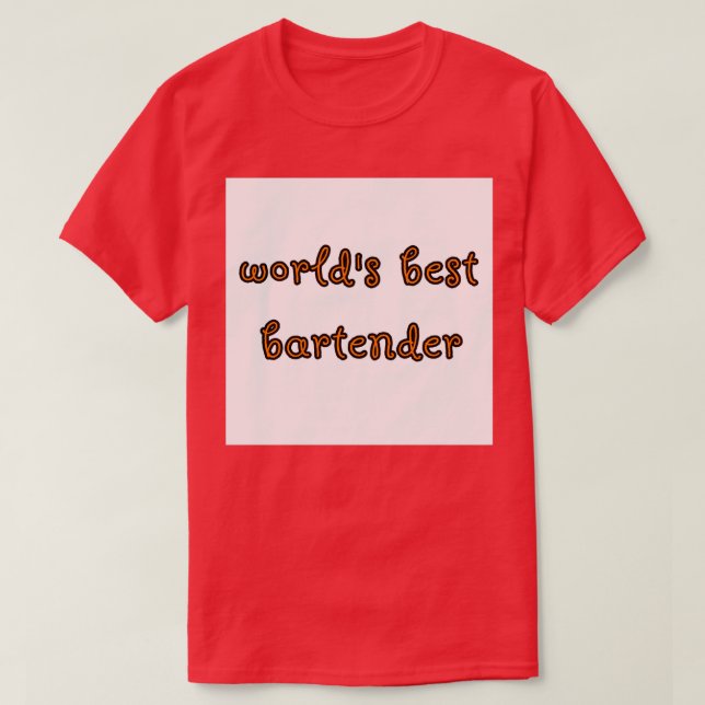 worldx27s best bartender 3 T-Shirt (Design Front)