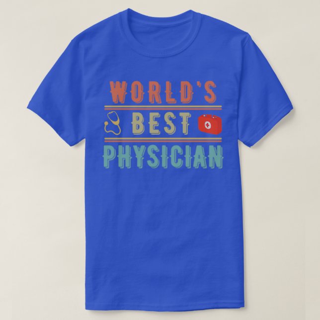 Worldx27s Best Physician 4 T-Shirt (Design Front)
