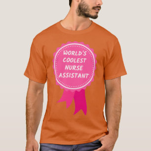 Worldx27s Coolest Nurse Assistant nursing T-Shirt