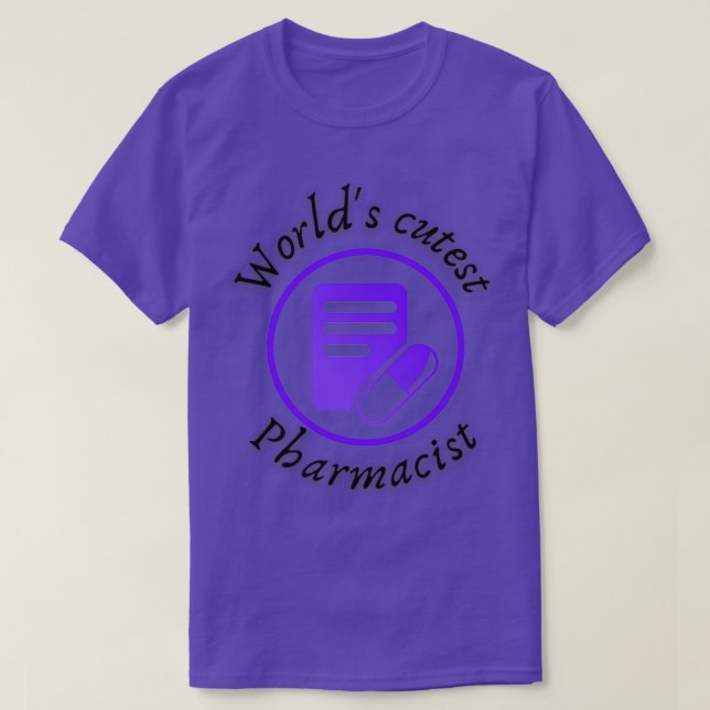 Worldx27s cutest Pharmacist funny men gift women g T-Shirt (Design Front)