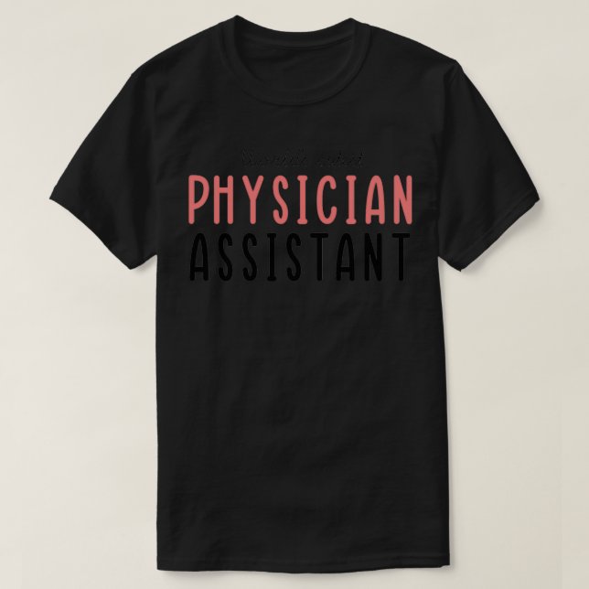 Worldx27s cutest Physician Assistant 1 T-Shirt (Design Front)