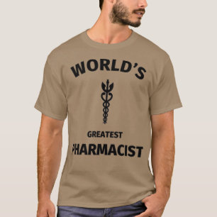 Worldx27s Greatest Pharmacist T-Shirt