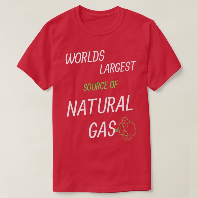 Worldx27s Largest Source Of Natural Gas 19 T-Shirt (Design Front)