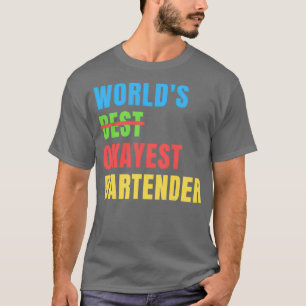 Worldx27s Okayest Bartender Funny Appreciation T-Shirt