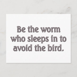 Worms have the worst luck postcard