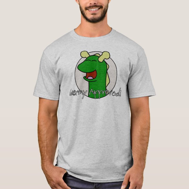 Wormy Approved! T-Shirt (Front)