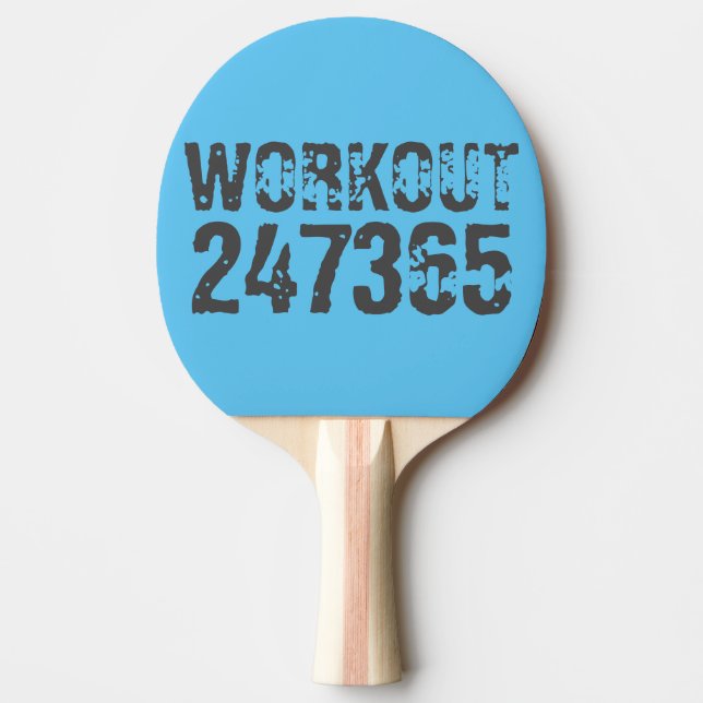 Worn out and scratched text Workout 247365 blue Ping Pong Paddle (Front)