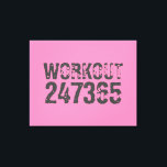 Worn out and scratched text Workout 247365 pink Canvas Print<br><div class="desc">Worn out and scratched text Workout 247365 in grey colour with pink background. Perfect for anyone who is lifting,  fitness,  training,  bodybuilding and going to the gym.</div>