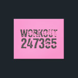 Worn out and scratched text Workout 247365 pink Canvas Print<br><div class="desc">Worn out and scratched text Workout 247365 in grey colour with pink background. Perfect for anyone who is lifting,  fitness,  training,  bodybuilding and going to the gym.</div>