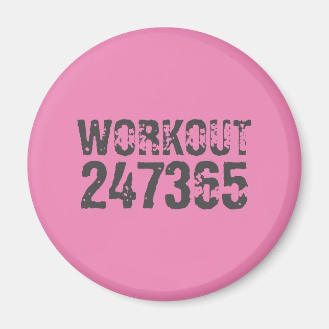 Worn out and scratched text Workout 247365 pink Magnet (Front)