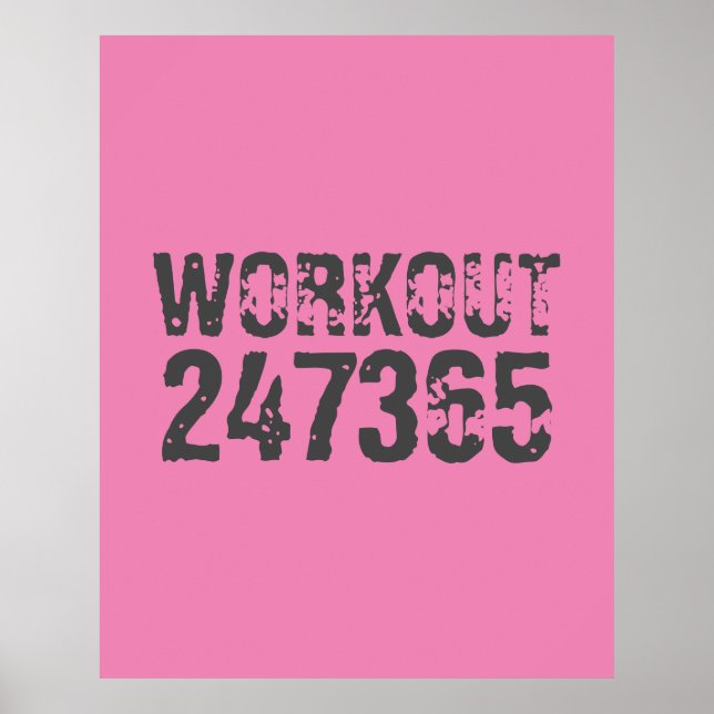 Worn out and scratched text Workout 247365 pink Poster (Front)