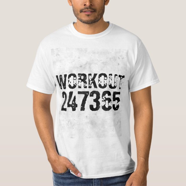 Worn out and scratched text Workout 247365 rustic T-Shirt (Front)