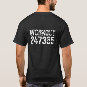 Worn out and scratched text Workout 247365 white T-Shirt