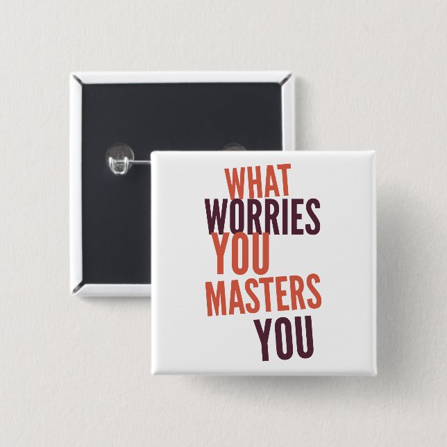 Worries  - Square Button (Front & Back)