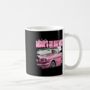 Worry Daddys On His Way Funny Donald Trump Pink 20 Coffee Mug