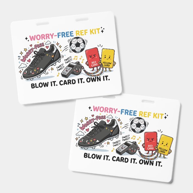 Worry-Free Ref Kit — Funny Kawaii Soccer Referee  ID Badge (Front & Back)