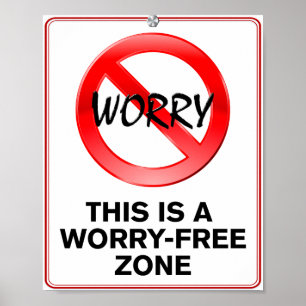 Worry-Free Zone! Poster