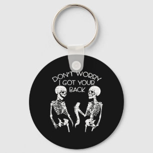 Worry I Got Your Back Halloween Skeleton Skull Key Ring