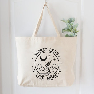 Worry Less Live More Motivational Large Tote Bag