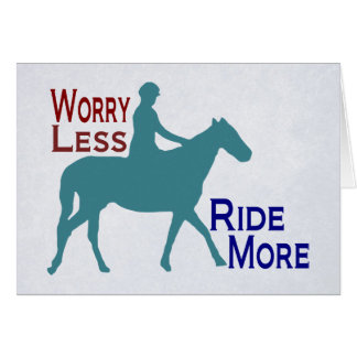 Worry Less Ride More Horseback Riding Horse Lovers
