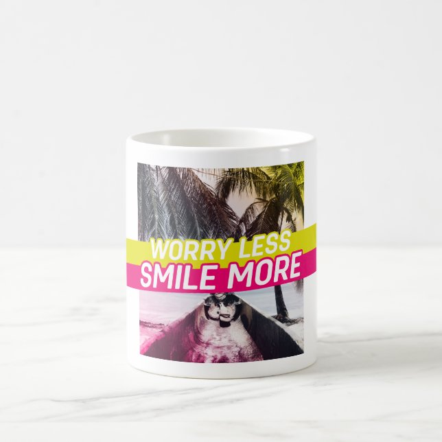 Worry Less, Smile More Coffee Mug (Center)