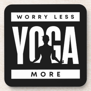 Worry Less Yoga More Coaster