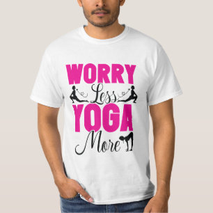 Worry Less Yoga More Cute Fitness Gift T-Shirt