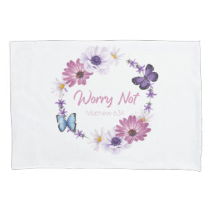 Worry Not Women's Christian Faith Butterfly Bible Pillowcase