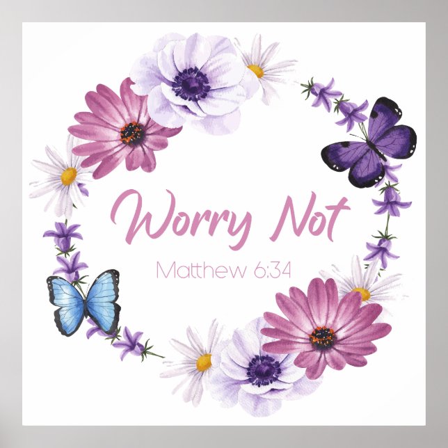 Worry Not Women's Christian Faith Butterfly Bible Poster (Front)