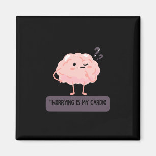 Worrying Is My Cardio – Funny Anxiety Magnet