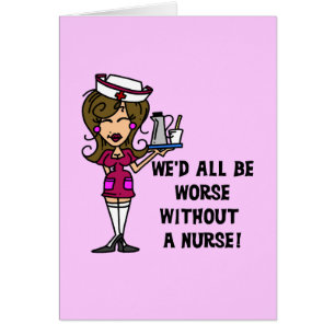 Worse Without a Nurse