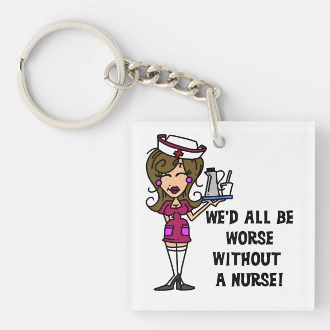 Worse Without a Nurse Key Ring (Front)