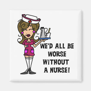 Worse Without a Nurse Magnet