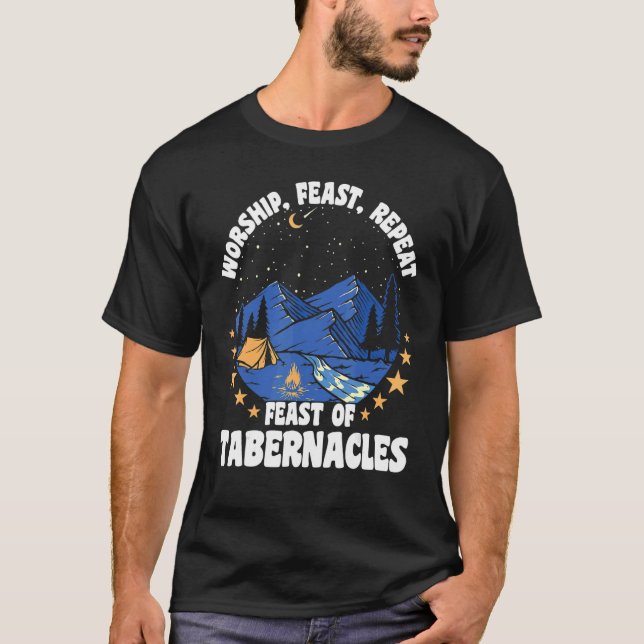 Worship Feast And Repeat Feast Of Tabernacles Sukk T-Shirt (Front)