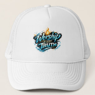 Worship in Spirit and in truth T-shirt Trucker Hat