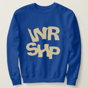WORSHIP Quote Electric Blue Sweatshirt