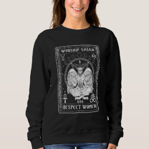 Worship Satan Respect Women I Satanic Tarot Card Sweatshirt