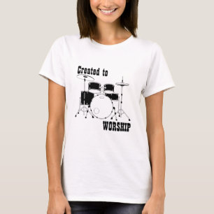 Worship Team Shirt Drums Created to Worship