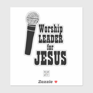 Worship Team Sticker Worship Leader For Jesus