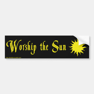 WORSHIP THE SUN Bumper Sticker