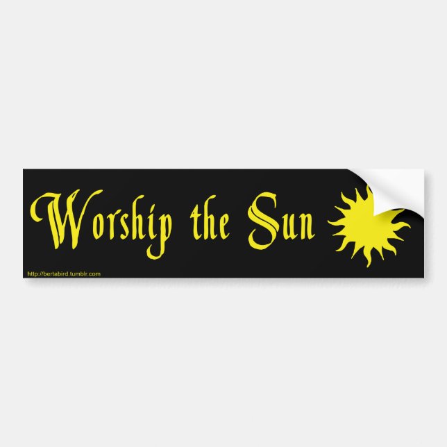 WORSHIP THE SUN Bumper Sticker (Front)