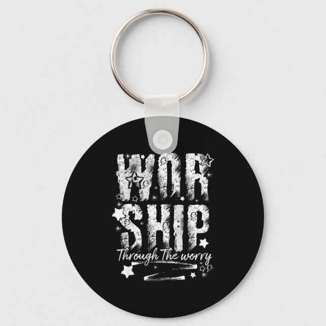 Worship Through The Worry Christian Faith Retro Bi Key Ring (Front)