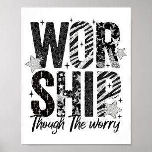 Worship Through The Worry Insrational Religious Ch Poster