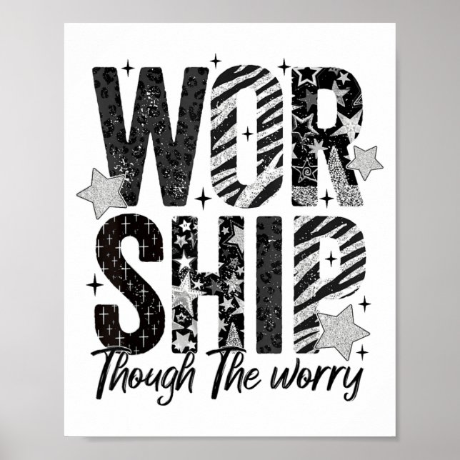 Worship Through The Worry Insrational Religious Ch Poster (Front)
